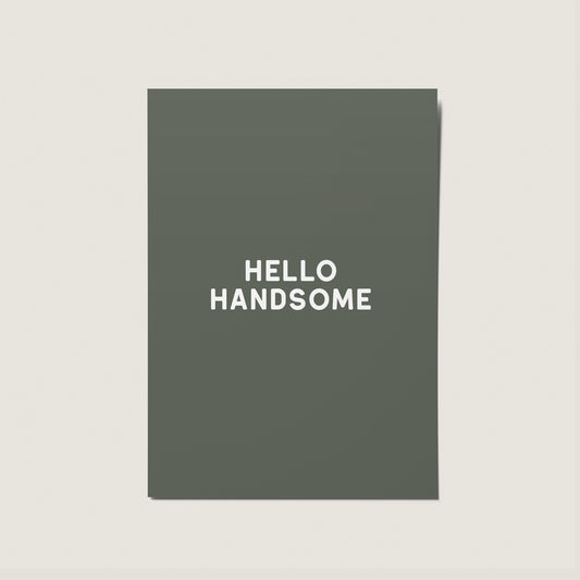 Hello Handsome No Occasion Card